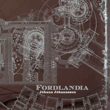 Jóhann Jóhannsson: Fordlandia